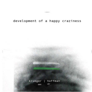 development of a happy craziness | Krueger-Hoffmann